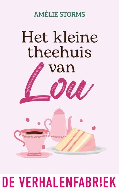 Het kleine theehuis van Lou: Kan Lou haar droom waarmaken? – omslag van het luisterboek van Amelie Storms