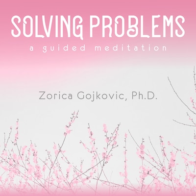 Solving Problems – omslag til lydbogen af Zorica Gojkovic Ph.D.