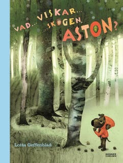 Vad viskar skogen, Aston – omslag till ljudboken av Lotta Geffenblad