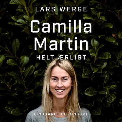 Camilla Martin - helt ærligt – omslag til lydbogen af Lars Werge