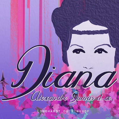 Diana – omslag til lydbogen af Alexandre Dumas D.æ.