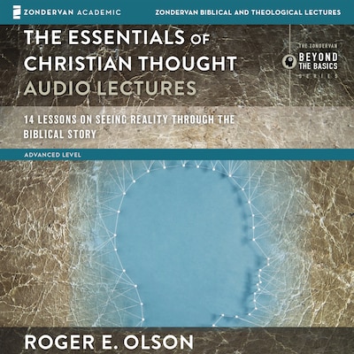 The Essentials of Christian Thought: Audio Lectures