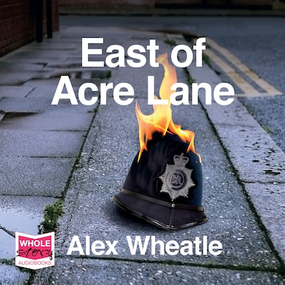 East of Acre Lane – omslag til lydbogen af Alex Wheatle