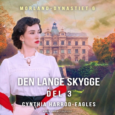 Den lange skygge - del 3 – omslag til lydbogen af Cynthia Harrod-Eagles