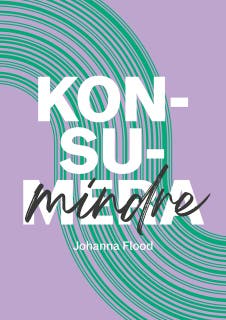 Konsumindre: Lev mer med lagom