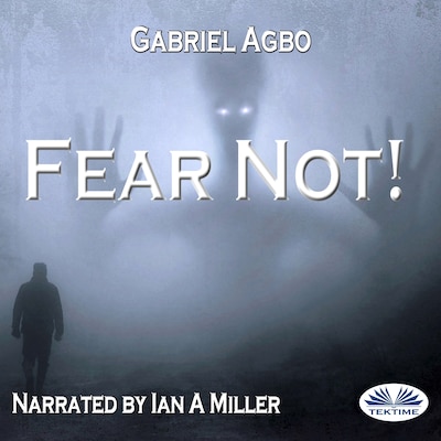 Fear Not!