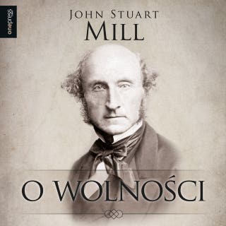 O wolności – okładka audiobooka, autor John Stuart Mill