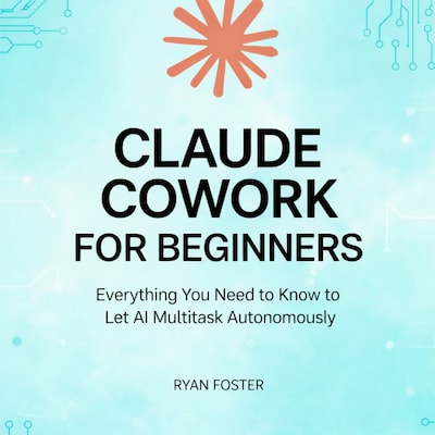 Claude Cowork for Beginners – omslag til lydbogen af Ryan Foster