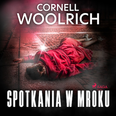 Spotkania w mroku – okładka audiobooka, autor Cornell Woolrich