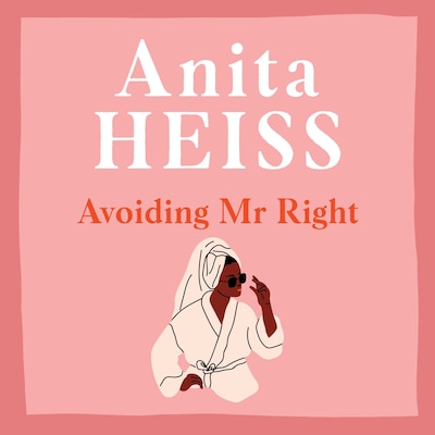 Avoiding Mr Right – omslag til lydbogen af Anita Heiss