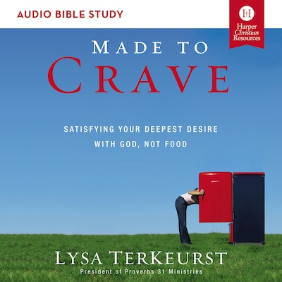 Made to Crave Bible Study: Audio