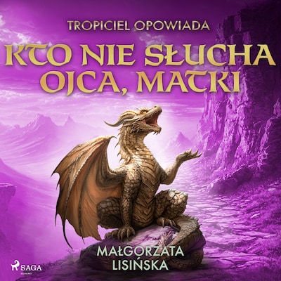 Tropiciel opowiada: Kto nie słucha ojca, matki