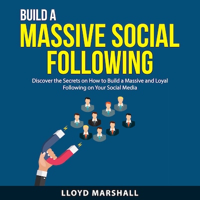 Build a Massive Social Following