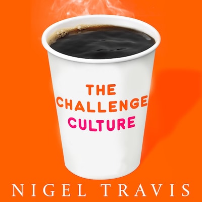 The Challenge Culture – omslag til lydbogen af Nigel Travis