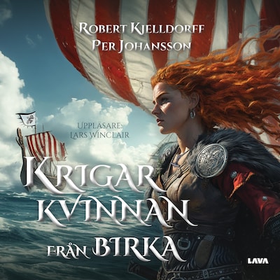 Krigarkvinnan från Birka – omslag till ljudboken av Robert Kjelldorff, Per Johansson