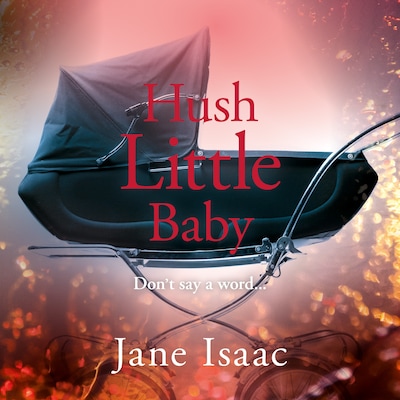 Hush Little Baby – omslag til lydbogen af Jane Isaac