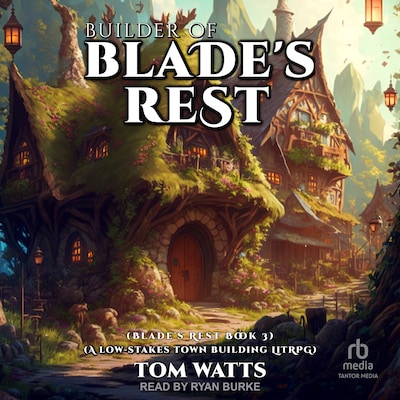 Builder of Blade's Rest – omslag til lydbogen af Tom Watts