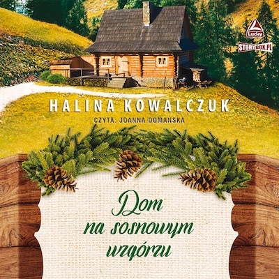 Dom na sosnowym wzgórzu – okładka audiobooka, autor Halina Kowalczuk