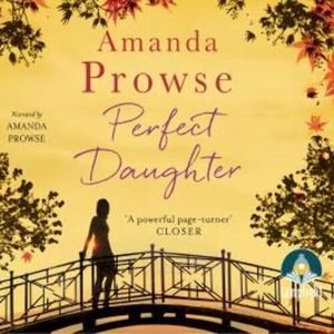 Perfect Daughter – okładka audiobooka, autor Amanda Prowse