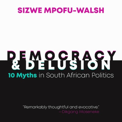 Democracy and Delusion