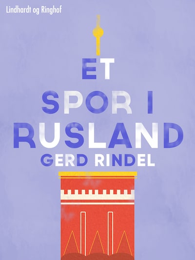 Et spor i Rusland – omslag til lydbogen af Gerd Rindel