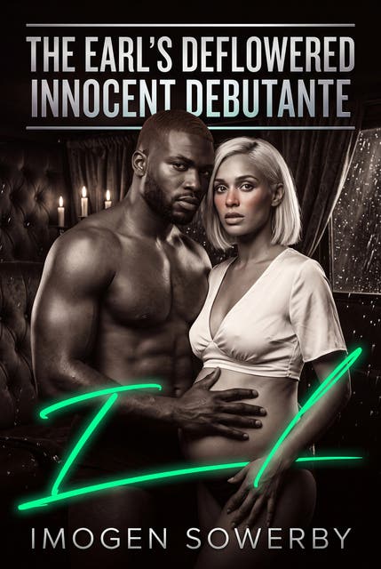 The Earl's Deflowered Innocent Debutante: Historical Erotic First Time Breeding Romance – omslag til lydbogen af Imogen Sowerby