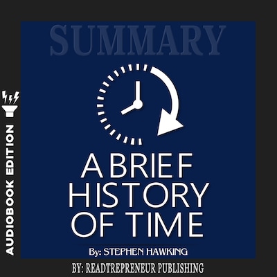 Summary of A Brief History of Time: From the Big Bang to Black Holes by Stephen Hawking – omslag til lydbogen af Readtrepreneur Publishing