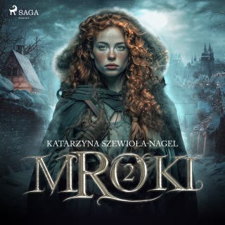 Mroki II – okładka audiobooka, autor Katarzyna Szewioła-Nagel