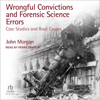 Wrongful Convictions and Forensic Science Errors – omslag til lydbogen af John Morgan