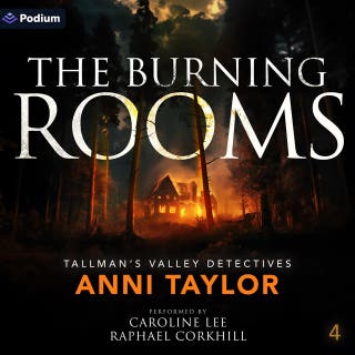 The Burning Rooms: Tallman's Valley Detectives, Book 4 – omslag till ljudboken av Anni Taylor