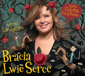 Bracia Lwie Serce – okładka audiobooka, autor Astrid Lindgren