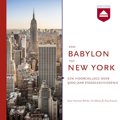 Van Babylon tot New York – omslag van het luisterboek van Fik Meijer, Herman Beliën, Paul Knevel