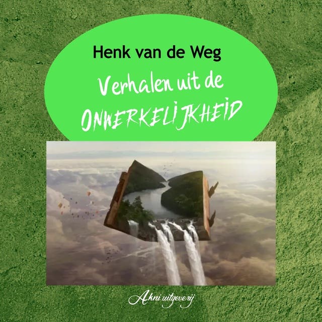 Verhalen uit de onwerkelijkheid – omslag van het luisterboek van Henk van de Weg