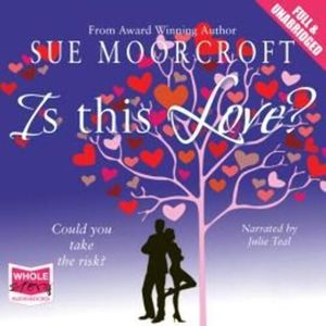 Is This Love? – okładka audiobooka, autor Sue Moorcroft