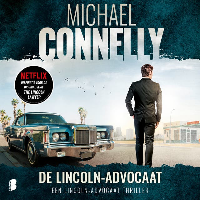De Lincoln-advocaat: Een Lincoln-advocaat thriller