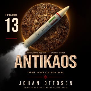 Antikaos – Episode 13: Mirrin Bank, sæson 3 – omslag til lydbogen af Johan Ottosen