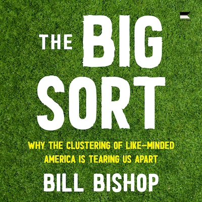 The Big Sort