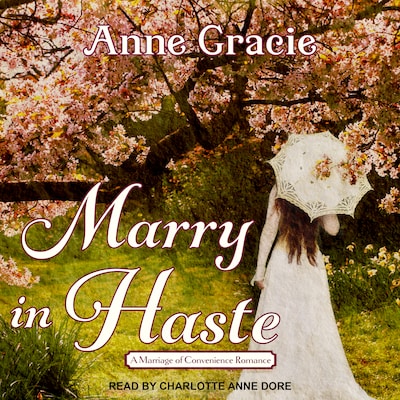 Marry In Haste – omslag til lydbogen af Anne Gracie