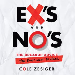 Ex's and No's: The Breakup Advice You Don't Want to Hear – omslag till ljudboken av Cole Zesiger