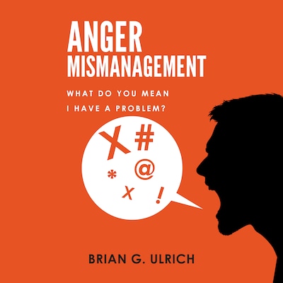 Anger Mismanagement