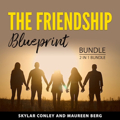 The Friendship Blueprint Bundle, 2 in 1 Bundle – omslag van het luisterboek van Skylar Conley, Maureen Berg