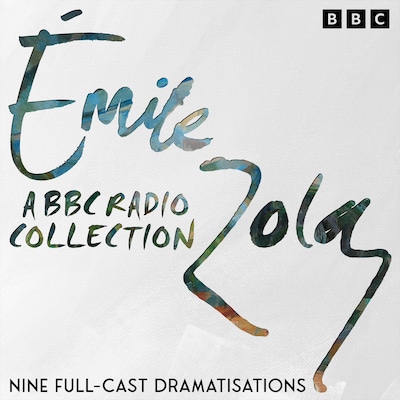Émile Zola: A BBC Radio Drama Collection – omslag til lydbogen af Emile Zola