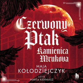 Czerwony Ptak. Kamienica Mrukova – okładka audiobooka, autor Maja Kołodziejczyk