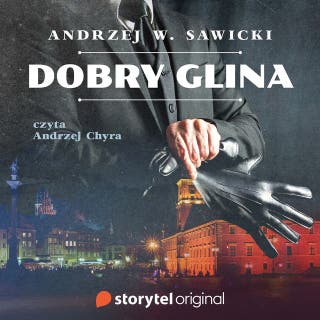 Dobry glina – okładka audiobooka, autor Andrzej W. Sawicki