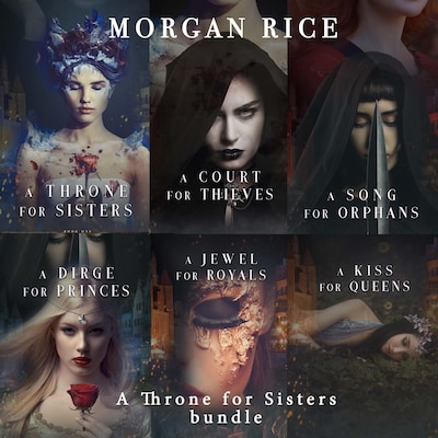 A Throne for Sisters Bundle: A Throne for Sisters (#1), A Court for Thieves (#2), A Song for Orphans (#3), A Dirge for Princes (#4), A Jewel for Royals (#5), and A Kiss for Queens (#6) – omslag til lydbogen af Morgan Rice