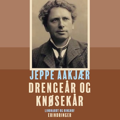 Drengeår og knøsekår – omslag til lydbogen af Jeppe Aakjær