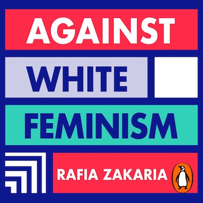 Against White Feminism – omslag til lydbogen af Rafia Zakaria