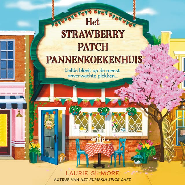 Het Strawberry Patch Pannenkoekenhuis: Liefde bloeit op de meest onverwachte plekken...