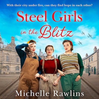 Steel Girls in the Blitz – omslag til lydbogen af Michelle Rawlins