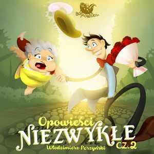 Opowieści niezwykłe. Część.2 – okładka audiobooka, autor Włodzimierz Perzyński